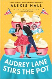 Cover of Audrey Lane Stirs the Pot by Alexis Hall