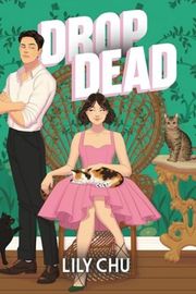 Cover of Drop Dead by Lily Chu