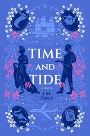 Cover of Time and Tide by J.M. Frey
