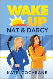 Cover of Wake Up Nat and Darcy by Kate Cochrane