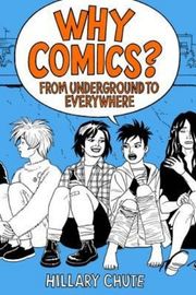 Cover of Why Comics? by Hillary Chute