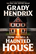 Cover of How to Sell a Haunted House by Grady Hendrix