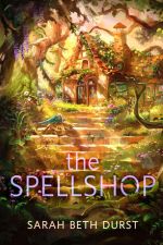 Cover of The Spellshop by Sarah Beth Durst