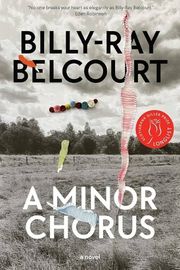 Cover of A Minor Chorus by Billy-Ray Belcourt