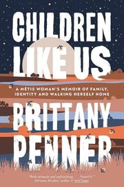 Cover of Children Like Us by Brittany Penner