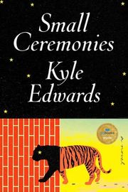 Cover of Small Ceremonies by Kyle Edwards