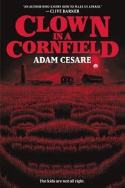 Cover of Clown in a Cornfield by Adam Cesare