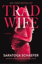 Cover of Trad Wife by Saratoga Schaefer
