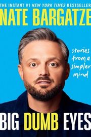 Cover of Big Dumb Eyes by Nate Bargatze