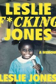 Cover of Leslie F*cking Jones by Leslie Jones
