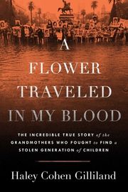 Cover of A Flower Traveled in My Blood by Haley Cohen Gilliland