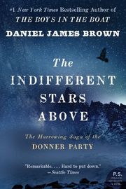 Cover of The Indifferent Stars Above by Daniel James Brown