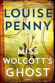 Cover of Miss Wolcott's Ghost by Louise Penny