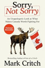 Cover of Sorry, Not Sorry by Mark Critch