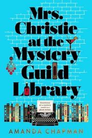 Cover of Mrs. Christie at the Mystery Guild Library by Amanda Chapman