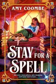 Cover of Stay For a Spell by Amy Coombe
