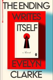 Cover of The Ending Writes Itself by Evelyn Clarke