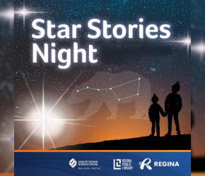Two children gaze up at the night sky. Saskatchewan Science Centre Logo, RPL Logo, City of Regina Logo.