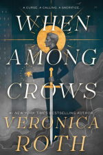 Cover of When Among Crows by Veronica Roth