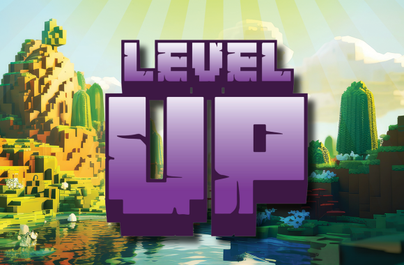 Text reads, Level Up