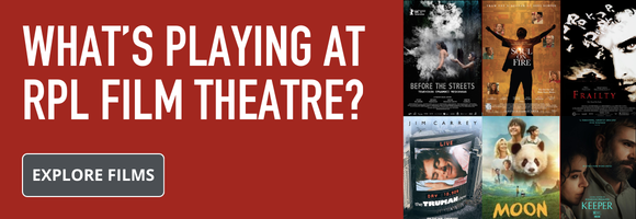 Find out what's playing at RPL Film Theatre?