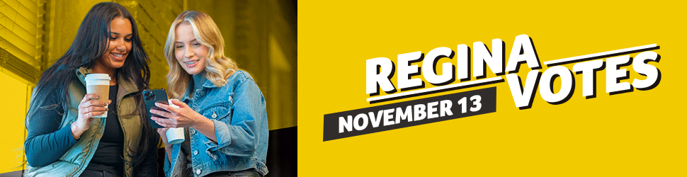 Regina votes November 13. Learn where and when to vote.