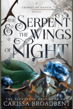Cover of The Serpent and the Wings of Night by Carissa Broadbent