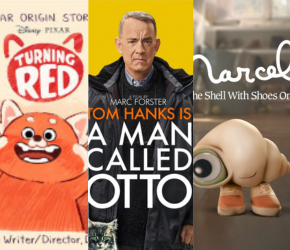 The movie poster for Turning Red, A Man Called Otto, and Marcel the Shell with Shoes on.